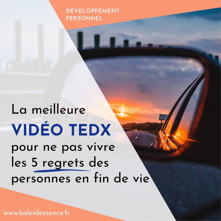 Montage photo d'un rétroviseur de voiture avec un coucher de soleil et texte article de blog "La meilleure vidéo TedX pour ne pas vivre les 5 regrets des personnes en fin de vie".